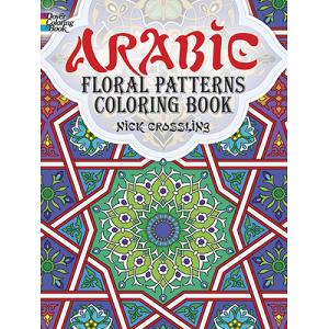 Arabic Floral Patterns Coloring Book, Nick Crossling, Coloring Books for  Adults, 9780486478470