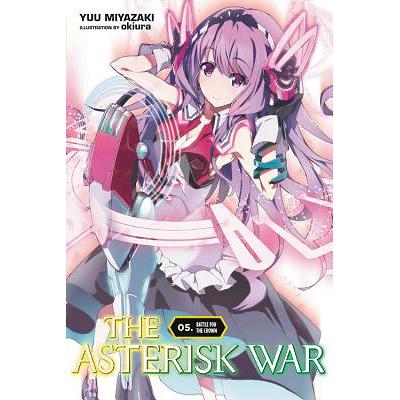  Asterisk war: Encounter with a Fiery Princess, Vol. 1:  9780316315272: Miyazaki, Yuu, okiura: Books