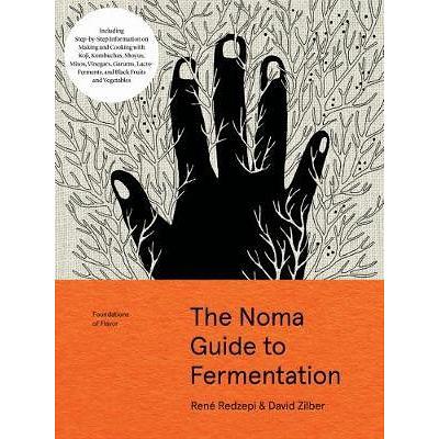 The Noma Guide to Fermentation: Including Koji, Kombuchas, Shoyus