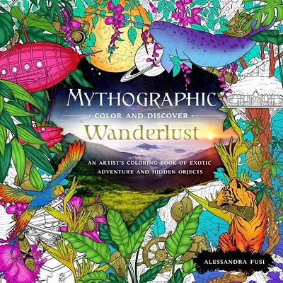 Mythographic Color and Discover: Dream Weaver: An Artist's Coloring Book of Extraordinary Reveries [Book]