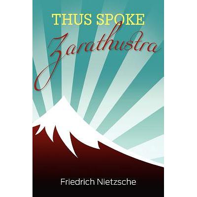 Thus Spoke Zarathustra: A Book for Everyone and Nobody