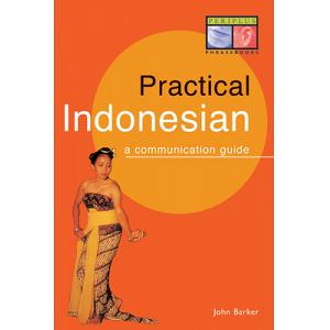 Practical Indonesian Phrasebook: A Communication Guide