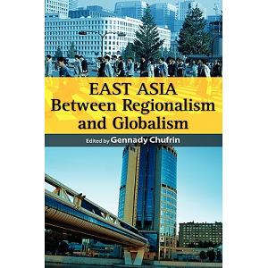 East Asia: Between Regionalism and Globalism