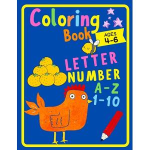 Coloring book letter A-Z Number 1-10: Fun with Numbers, Letters, Animals  Easy and Big Coloring Books for Toddlers Kids Ages 2-4, 4-6, Boys, Girls,  Fun, Love Play Happy, 9798649713009
