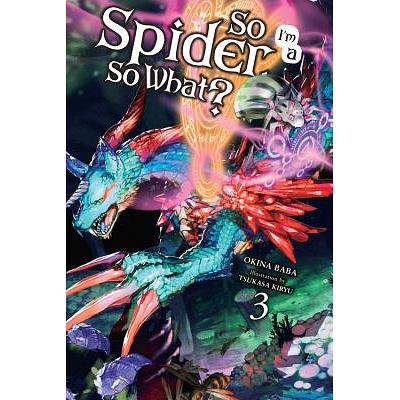 So I'm a Spider, So What?, Vol. 15 (Light Novel): Volume 15
