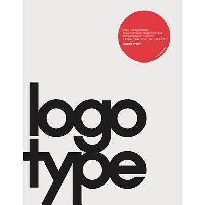 Logo: The Reference Guide to Symbols and Logotypes
