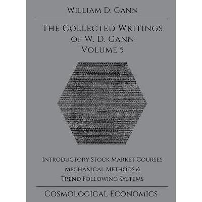 Collected Writings of W.D. Gann - Volume 5 | William D. Gann