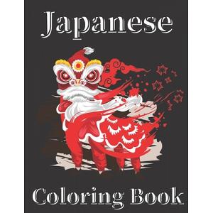 Japanese Coloring Book for Kids: Amazing Coloring Book to Learn Japanese  Culture, JAPAN for Teens and Kids Ages 2-4 4-8 8-12 a book by Jh  Publications