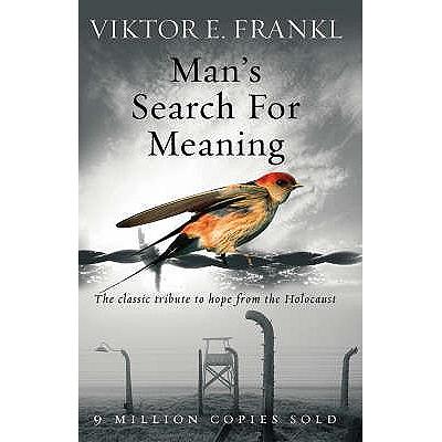 Man's Search For Meaning | Viktor E Frankl 