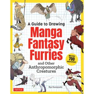 A Guide to Drawing Manga Fantasy Furries: And Other Anthropomorphic  Creatures (Over 700 Illustrations), Ryo Sumiyoshi, 9784805317341