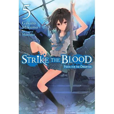 Strike the Blood, Vol. 14 (light novel): by Mikumo, Gakuto