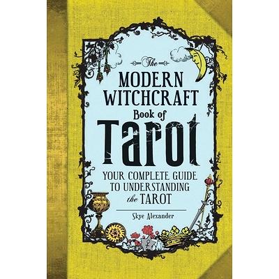 The Modern Witchcraft Guide to Magickal Herbs: Your Complete Guide