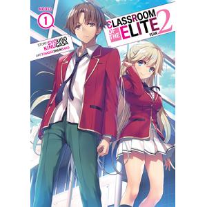 Classroom of the Elite: Year 2 (Light Novel) Vol. 6