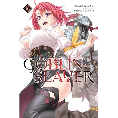 Goblin Slayer, Vol. 13 (light novel) ebook by Kumo Kagyu - Rakuten Kobo