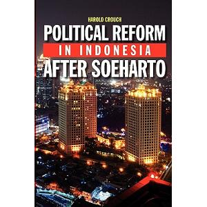 Political Reform in Indonesia After Soeharto