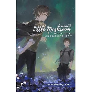 Little Mushroom: Judgment Day | Shisi | 9781736500989 | Periplus